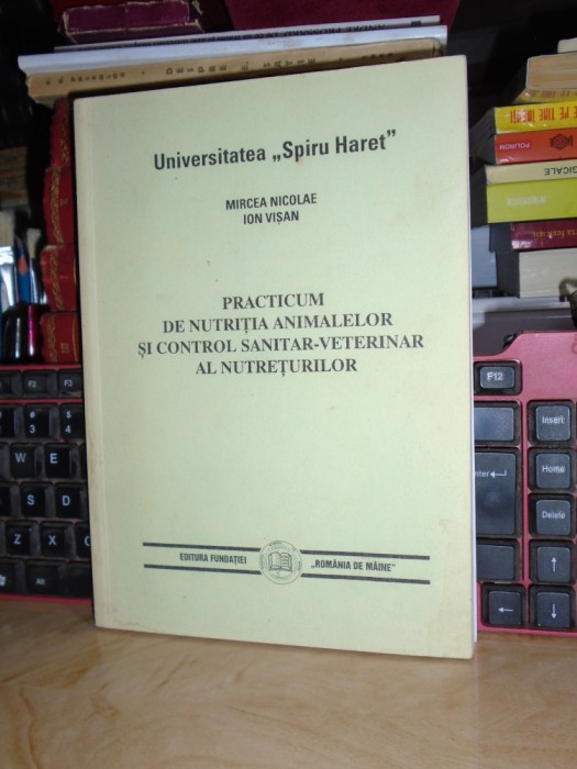 MIRCEA NICOLAE - PRACTICUM DE NUTRITIA ANIMALELOR SI CONTROL SANITAR-VETERINAR @