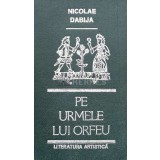 Pe urmele lui Orfeu. Eseuri - 1990 - Nicolae Dabija (Q73)