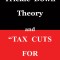 Trickle Down Theory and Tax Cuts for the Rich