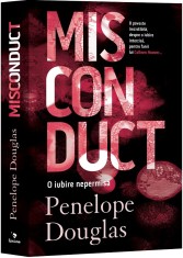 Misconduct: O Iubire Nepermisa, Penelope Douglas - Editura Epica