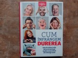 CUM INFRANGEM DUREREA -SUTE DE SFATURI UTILE DE LA CEI MAI BUNI MEDICI SI SPECIALISTI DIN INTREAGA LUME , 2019