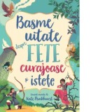 Basme uitate despre fete curajoase si istete (Usborne)