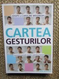 Cartea Gesturilor ~ Joseph Messinger , Caroline Messinger