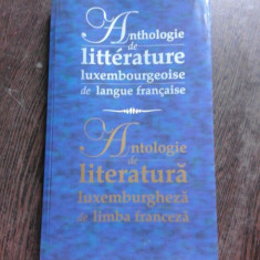 ANTOLOGIE DE LITERATURA LUXEMBURGHEZA DE LIMBA FRANCEZA/ANTHOLOGIE DE LITTERATURE LUXEMBOURGGEOISE DE LANGUE FRANCAISE