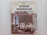 ISTORIA ROMANILOR DIN CELE MAI VECHI TIMPURI PANA ASTAZI. MANUAL PENTRU CLASA A, Clasa 12, Istorie