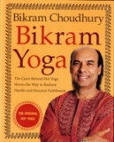 Bikram Yoga | Bikram Choudhury, Harpercollins Publishers Inc