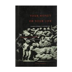 Your Money or Your Life: Economy and Religion in the Middle Ages