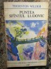 Thornton Wilder - Puntea Sfantul Ludovic