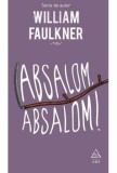 Cumpara ieftin Absalom, Absalom!/Faulkner William