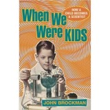 WHEN WE WERE KIDS