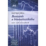 Bevezet&eacute;s a biostatisztik&aacute;ba - Nem csak orvosoknak - Hajtman B&eacute;la