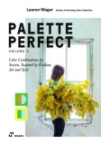 Color Collective&#039;s Palette Perfect, Vol. 2: Color Combinations by Season. Inspired by Fashion, Art and Style