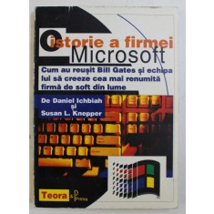 O ISTORIE A FIRMEI MICROSOFT de DANIEL ICHBIAH , SUSAN L. KNEPPER , 1996