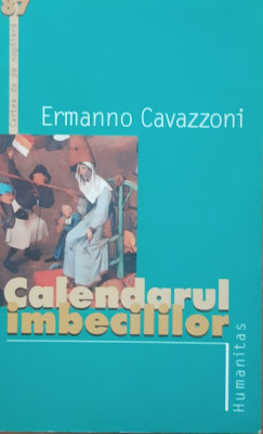 Emanno Cavazzoni - Calendarul imbecililor+Ce spune Molero+M-am hotarat sa devin foto