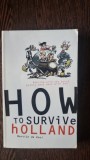 How to survive Holland - Martijn de Rooi