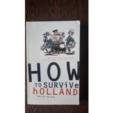 How to survive Holland - Martijn de Rooi