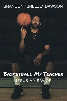 Basketball My Teacher, Jesus My Savior foto