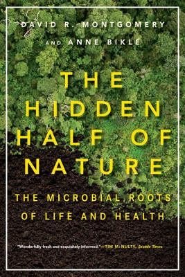 The Hidden Half of Nature: The Microbial Roots of Life and Health foto