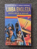 LIMBA ENGLEZA PENTRU STIINTA SI TEHNICA - Bantas, Porteanu