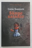 SANGE SATANIC de CRISTINA NEMEROVSCHI , 2016* DEDICATIE