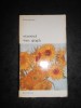 Pierre Leprohon - Vincent Van Gogh, Editura Meridiane 1973, 454 pagini, Carte de Arta