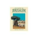 The History of Jerusalem: The Illustrated Story of 4,000 Years