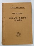 DICTIONAR MAGHIAR - ROMAN / MAGYAR - ROMAN SZOTAR de BAKOS FERENC , 1964
