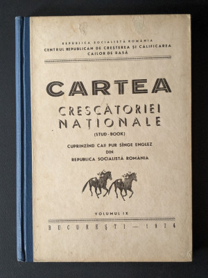 1974 Cartea Crescatoriei Nationale vol IX CAI PUR SANGE ENGLEZ Stud Book Pedigri foto