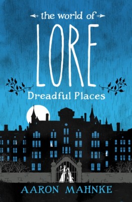 The World of Lore: Dreadful Places foto