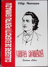 LIMBA ROMANA, CULEGERE DE EXERCITII PENTRU GIMNAZIU-FILIP MOROSAN-285162