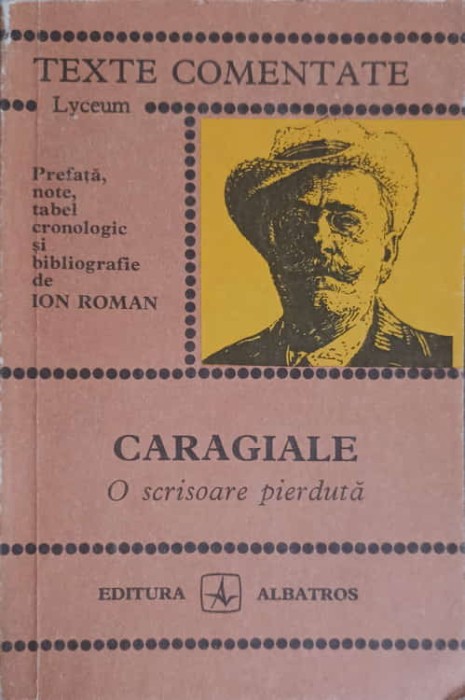 O SCRISOARE PIERDUTA. TEXTE COMENTATE-ION LUCA CARAGIALE-276748