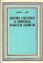 Anatomia functionala si biomecanica aparatului locomotor (Cu aplicatii la educatia fizica), Editia a III-a revazuta si completata