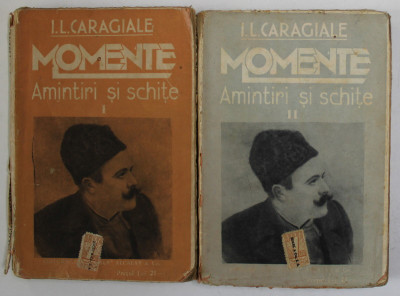 MOMENTE , AMINTIRI SI SCHITE de I.L. CARAGIALE , VOLUMELE I - II , EDITIE INTERBELICA foto