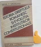 Istoria dreptului romanesc si evolutia institutiilor constitutionale Oroveanu