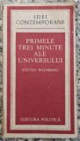 Primele trei minute ale Universului - Steven Weinberg