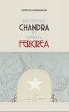 Profesorul Chandra &icirc;și urmează fericirea - Rajeev Balasubramanyam - Roman Beletristica
