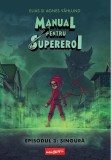 Singură. Manual pentru Supereroi (Vol. 3) - Hardcover - Elias V&aring;hlund - Grafic Art