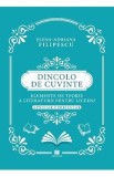 Dincolo de cuvinte. Elemente de teorie a literaturii pentru liceeni. Auxiliar curricular - Elena-Adriana Filipescu