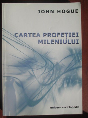 Cartea profetiei mileniului-John Hogue foto