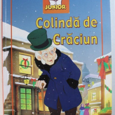 COLINDA DE CRACIUN , adaptare dupa un text original de CHARLES DICKENS , ilustratii de VAN GOOL , 2006