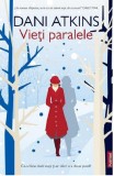 Vieti paralele | Dani Atkins, Publisol