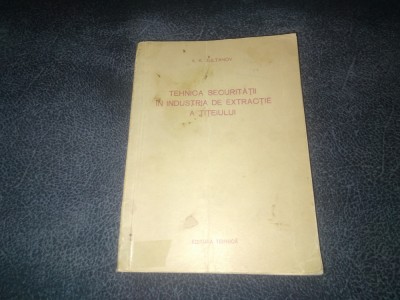 A K SULTANOV - TEHNICA SECURITATII IN INDUSTRIA DE EXTRACTIE A TITEIULUI 1954 foto
