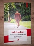 Patria locotenentului Schreiber - Andrei Makine, Polirom, 2015 - Roman
