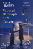 Vaporul de noapte spre Tanger - Kevin Barry - Carte