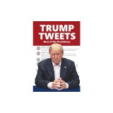 Trump Tweets: Best of the Presidency