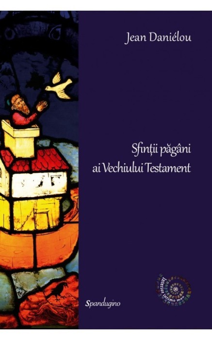 Sfintii pagani ai Vechiului Testament - Jean Danielou