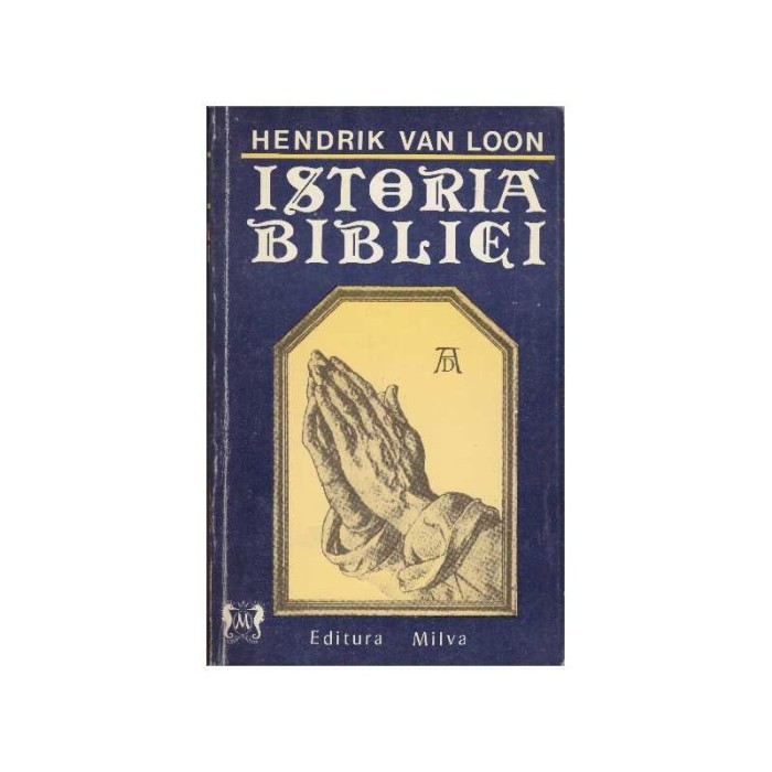 Hendrik Van Loon - Istoria Bibliei - 127940