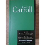 ALICE IN TARA MINUNILOR. ALICE IN TARA DIN OGLINDA-LEWIS CARROLL-203389