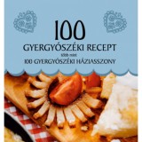 100 gyergy&oacute;sz&eacute;ki recept, t&ouml;bb mint 100 gyergy&oacute;sz&eacute;ki h&aacute;ziasszony