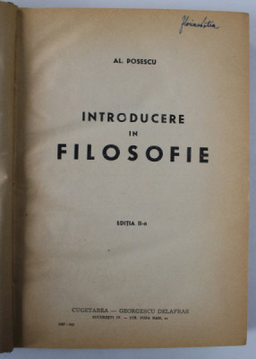 INTRODUCERE IN FILOSOFIE de AL . POSESCU , 1939 * PREZINTA SUBLINIERI foto